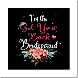 Got Your Back Bridesmaid Posters and Art